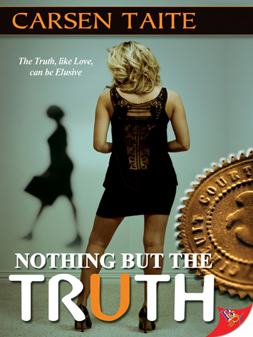 Title details for Nothing But the Truth by Carsen Taite - Available